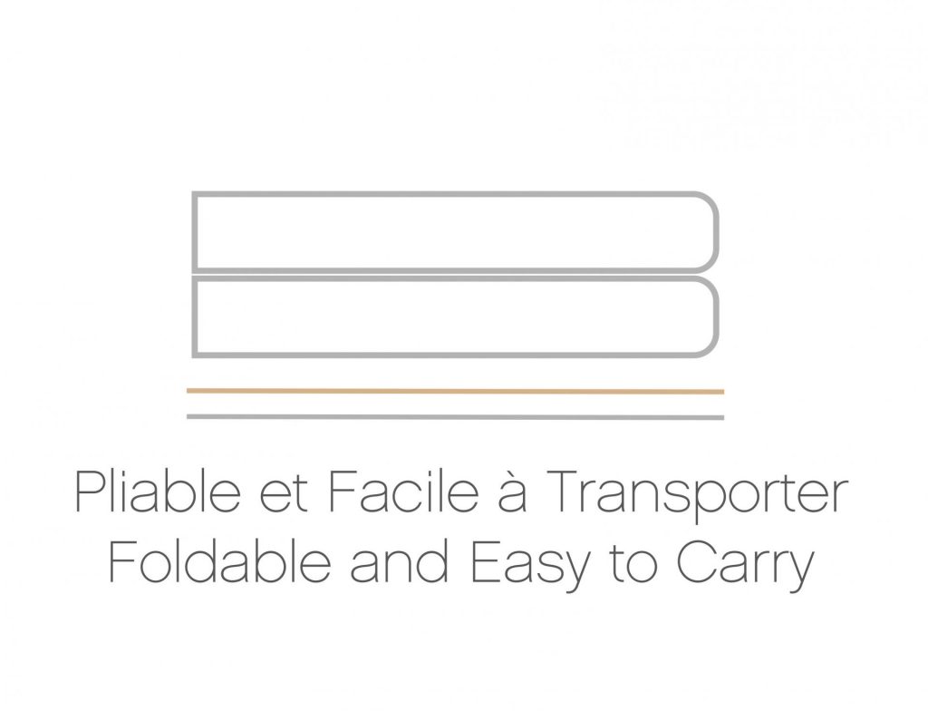 Pliable et facile à transporter – Foldable and Easy to Carry