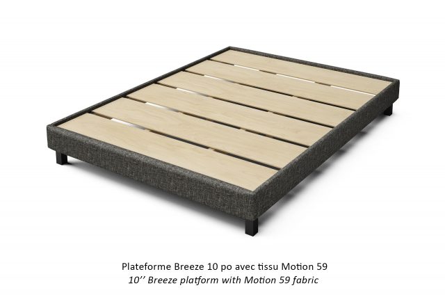 Plateforme Breeze 10'' avec tissu Motion 59 / Breeze Platform 10'' with Motion 59 Fabric